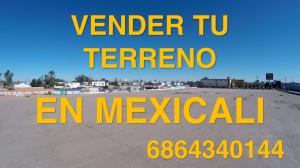 Terreno en Mexicali Bienes races Asesor inmobiliario Inversiones